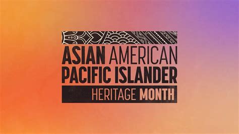 Celebrate Asian American And Pacific Islander Month Youtube
