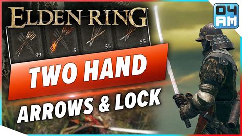 Elden Ring How To Two Hand Weapons Switch Arrows Lock Targets Block