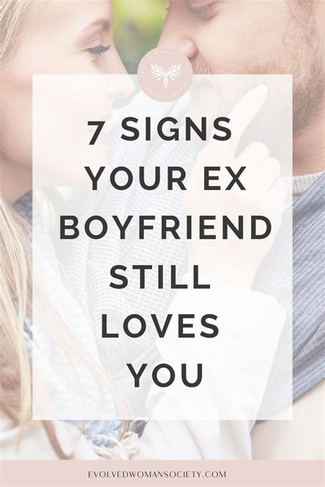 7 Signs Your Ex Boyfriend Still Loves You Evolved Woman Society