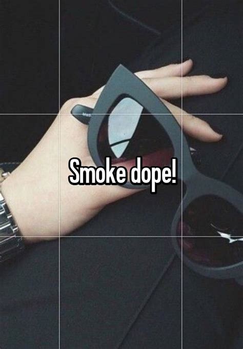 Smoke Dope