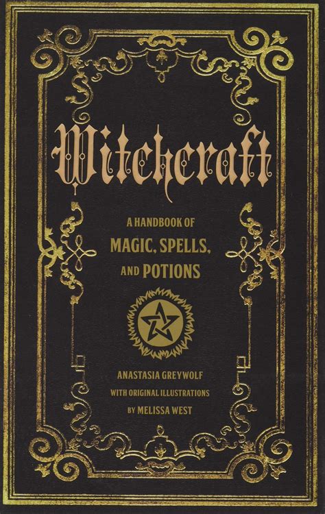 Witchcraft A Handbook Of Magic Spells And Potions Volume Mystical Handbook Site Title