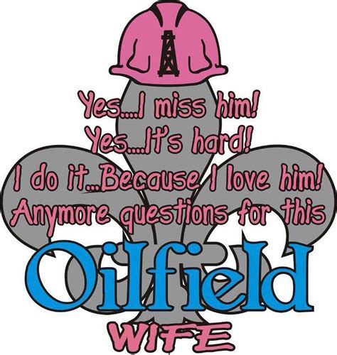 Love It Oilfield Wife Quotes Oilfield Man Oilfield Trash Famous