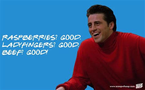 25 Adorable Quotes By Joey That Explain Why Hes The Most