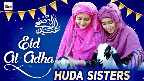 Eid Al Adha Bakra Eid Huda Sisters Full Best Nasheed 2020