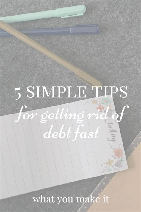 5 Simple Tips For Getting Rid Of Debt Fast What You Make It