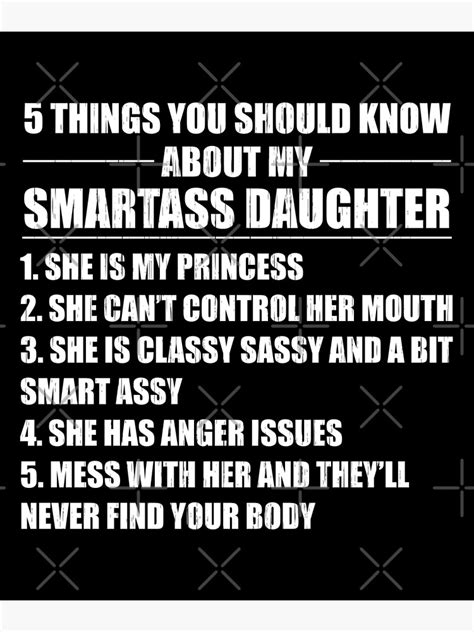 Five Things About My Smartass Daughter Proud Parents Of A Daughter
