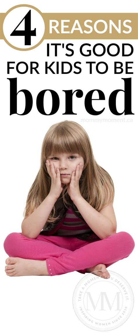 4 Reasons Its Good For Kids To Be Bored Mommy Moment