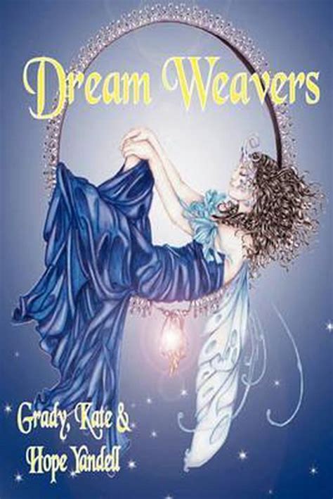 Dream Weavers Hope Yandell 9781935458746 Boeken