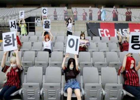 South Korean Football Club Fc Seoul Use Sex Dolls In The Empty Stadium Sportsbignews