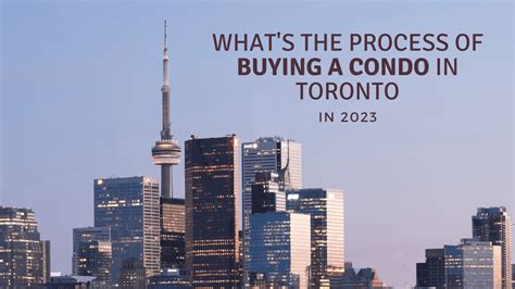 Whats The Process Of Buying A Condo In Toronto Faqs