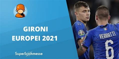Il servizio diretta europei 2021 (euro 2020) è in tempo reale e si aggiorna dal vivo. Gironi Euro 2021: le avversarie dell'Italia di Mancini ...