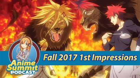 Fall Season 2017 First Impressions Anime Podcast Youtube