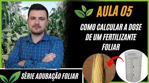 Aula Qual A Dose Ideal De Adubo Foliar S Rie Aduba O Foliar Youtube