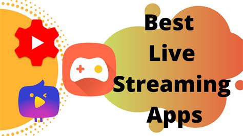 10 Best Live Streaming Apps For Ios And Android 2022