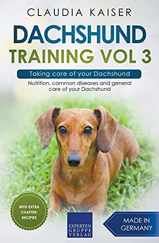 Dachshund Training Vol 3 Taking Care Of Your Dachshund Nutrition