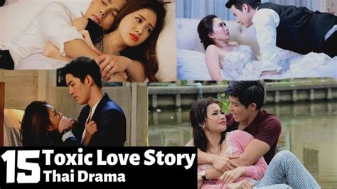 Top 15 Toxic Love Story Thai Drama Thai Lakorn Youtube Toxic