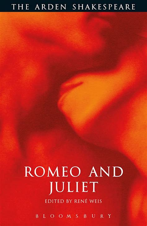 Romeo And Juliet Third Series The Arden Shakespeare Third Series