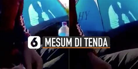Video Viral Dua Sejoli Mesum Di Tenda Tak Sadar Bayangannya Jadi Tontonan Enamplus