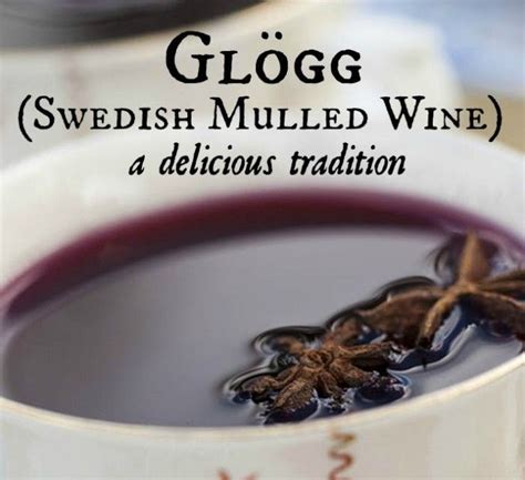 nordic diet glogg the swedish mulled wine done right