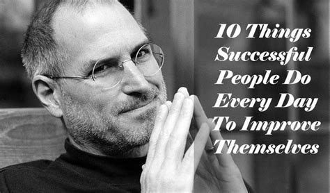 10 Things That Successful People Do Every Day To Improve Themselves Wfi