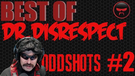 Dr Disrespect Best Of 2016 Oddshots 2 Youtube
