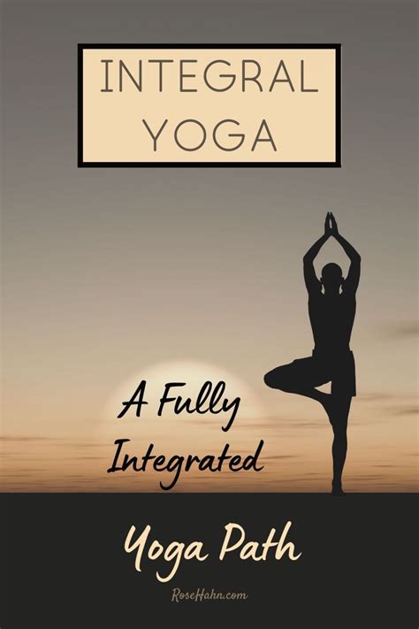 integral yoga a fully integrated yoga path rose hahn