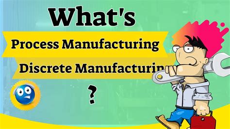 Process Vs Discrete Manufacturing 👉 What Is The Definition Of Discrete