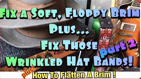 Fix A Floppy Soft Brim Pt2 Stiffen A Hat And Flatten A Brim Youtube
