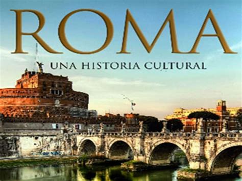 La Cultura Romana Historia Origen Caracteristicas Y Más