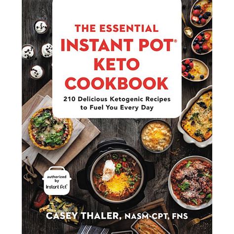 The Essential Instant Potr Keto Cookbook 210 Delicious Ketogenic