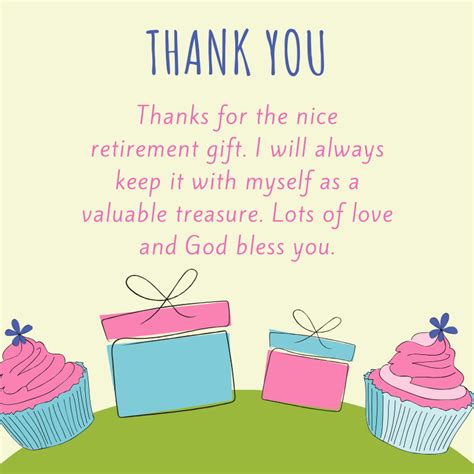 If possible, mention specific details about your experience. 41+ Thank you Messages For Retirement Gifts