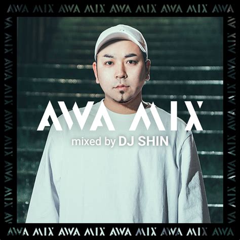 10月はyo Tkhs、nagisa、dj Shinらが参加！全国で活躍するdjが毎週dj Mixを公開する『awa Mix』！｜awaの
