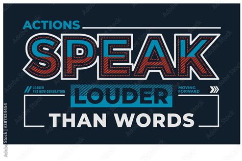 Actions Speak Louder Than Words Modern And Stylish Motivational Quotes