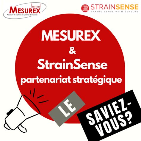 Mesurex Conclut Un Partenariat Stratégique Avec Strainsense Et Accélère