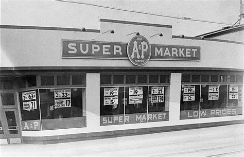 Aandp Supermarket History And Memories
