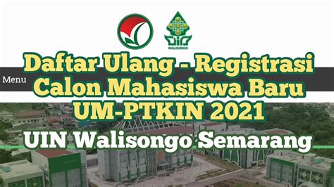 Prosedur Daftar Ulang Registrasi Um Ptkin 2021 Uin Walisongo Semarang