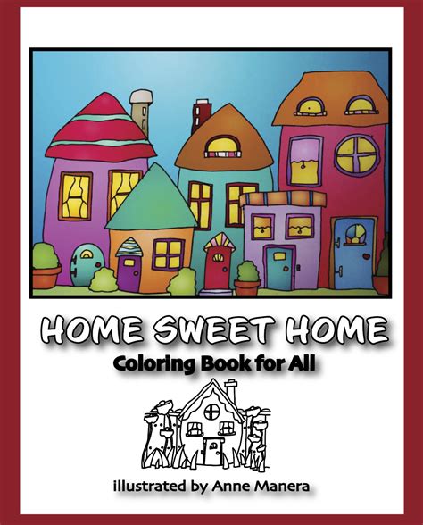 Home Sweet Home Coloring Book Illustrated By Anne Manera