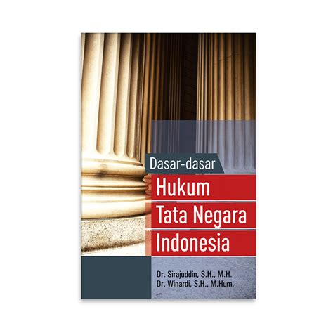 Dasar Dasar Hukum Tata Negara Di Indonesia Dr Sirajuddin S H M H