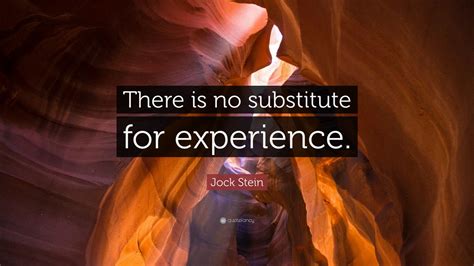 Jock Stein Quote “there Is No Substitute For Experience” 9