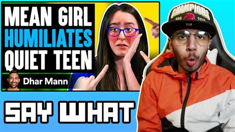 Mean Girl Humiliates Quiet Teen Dhar Mann Reaction Youtube