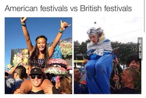 American Festivals Vs British Festivals 9GAG