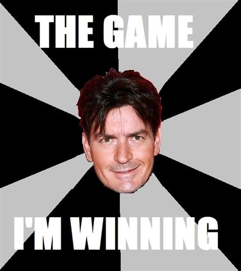 The Game I M Winning Charlie Sheen Game Funny Pictures Funny