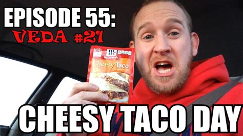 Episode 55 Cheesy Taco Day Youtube