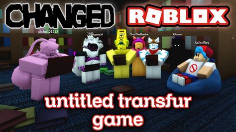 Changed Roblox Untitled Transfur Game Youtube
