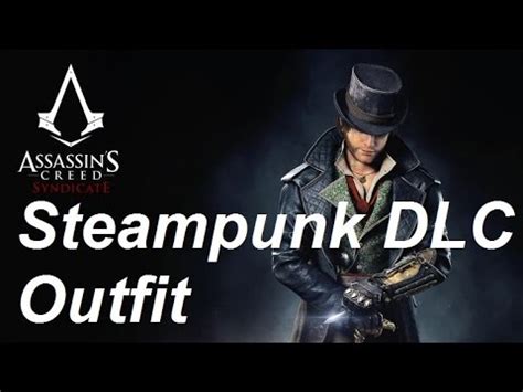 Assassin S Creed Syndicate Steampunk DLC Outfit YouTube