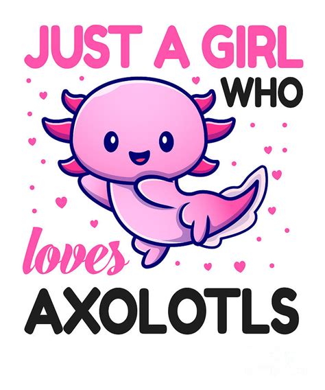 Girl Who Loves Axolotls Cute Pink Kawaii Fish Digital Art By Amusing