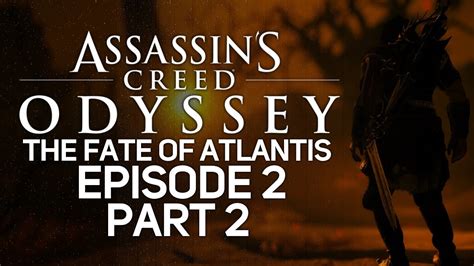 Assassin S Creed Odyssey The Fate Of Atlantis Episode 2 LIVE PC