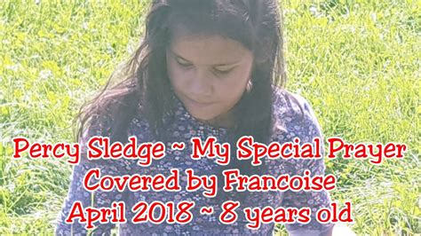 Percy Sledge~my Special Prayer Covered By Francoise In 2018 Youtube