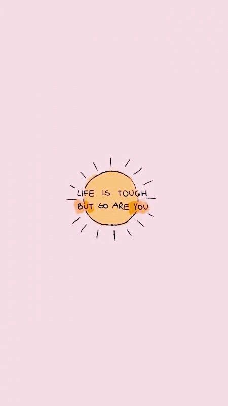 Life Is Tough But So Are You Cute Quotes 10th Quotes Wallpaper Quotes