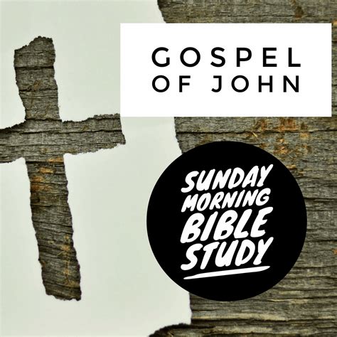 Gospel Of John Sunday Morning Bible Study The Church Of The Cross